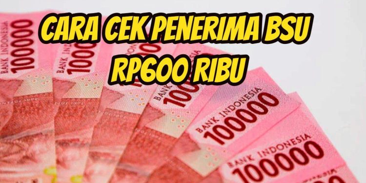 BSU 2025 Cair Rp600.000 Lewat BRI, Cek Rekeningmu!